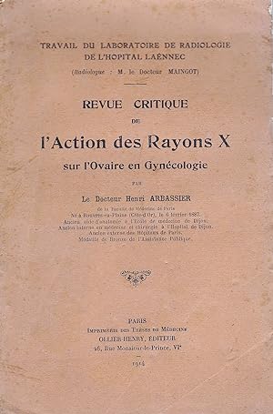 Revue critique de l'action des rayons X sur l'Ovaire en Gynécologie