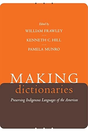 Seller image for Making Dictionaries: Preserving Indigenous Languages of the Americas for sale by WeBuyBooks