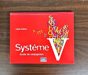 SYSTEME V -GUIDE DE CONJUGAISON