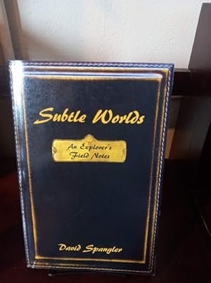 Seller image for Subtle Worlds: an Explorer's Field Notes for sale by Stone Soup Books Inc