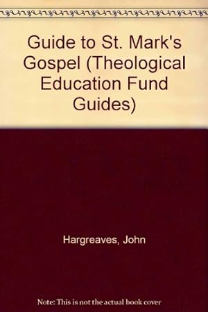 Bild des Verkufers fr Guide to St. Mark's Gospel (Theological Education Fund Guides) zum Verkauf von WeBuyBooks