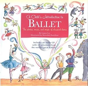 Imagen del vendedor de A Child's Introduction to Ballet: The Stories, Music and Magic of Classical Dance (Book & CD) a la venta por WeBuyBooks