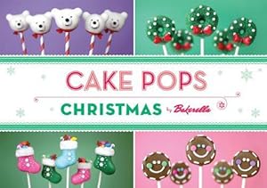 Bild des Verkufers fr Cake Pops: Christmas (Bakerella) zum Verkauf von WeBuyBooks