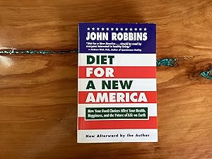 Imagen del vendedor de Diet for a New America: How Your Choices Affect Your Health, Happiness & the Future of Life on Earth a la venta por Lifeways Books and Gifts