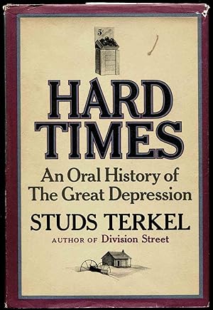 Hard Times - An Oral History of the Great Depression