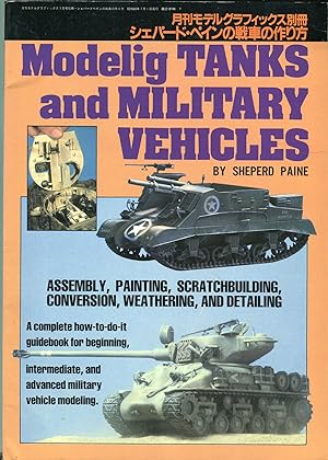Modeling Tanks and Military Vehicles: Assembly, Painting, Scratchbuilding, Conversion, Weathering...