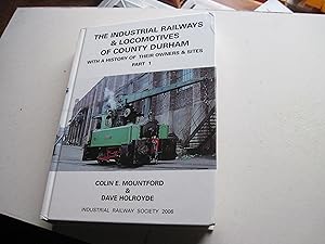 Seller image for Industrial Railways and Locomotives of County Durham Part 1 Industrial sites for sale by Stewart Blencowe