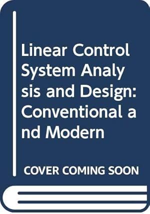 Bild des Verkufers fr Linear Control System Analysis and Design: Conventional and Modern zum Verkauf von WeBuyBooks