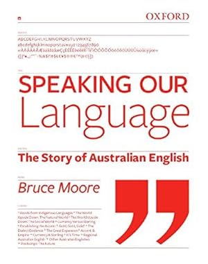 Bild des Verkufers fr Speaking our Language: The Story of Australian English zum Verkauf von WeBuyBooks