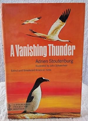 A VANISHING THUNDER Extinct and Threatened American Birds