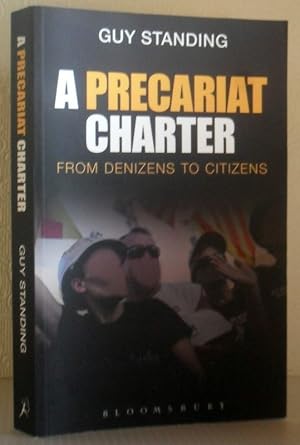 A Precariat Charter - From Denizens to Citizens