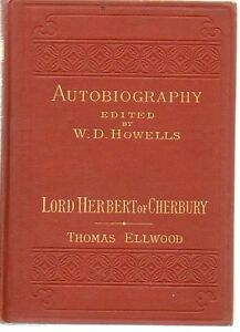 Immagine del venditore per Lives of Lord Herbert of Cherbury and Thomas Ellwood With Essays By William D. Howells venduto da fourleafclover books