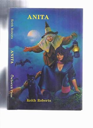 Bild des Verkufers fr Anita -by Keith Roberts - Illustrated / Illustrations By Stephen Fabian / Owlswick Press ( Revised Edition: includes a new Anita story "The CHECKOUT )( Story of a Witch ) zum Verkauf von Leonard Shoup