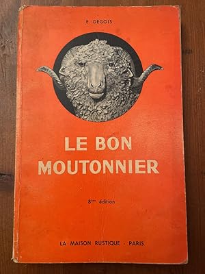 Seller image for Le livre du bon moutonnier, guide des bergers et des propritaires de moutons for sale by Librairie des Possibles