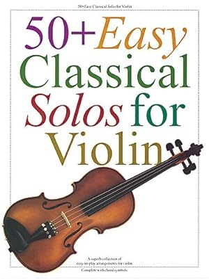 Bild des Verkufers fr 50+ Easy Classical Solos for Violin zum Verkauf von WeBuyBooks