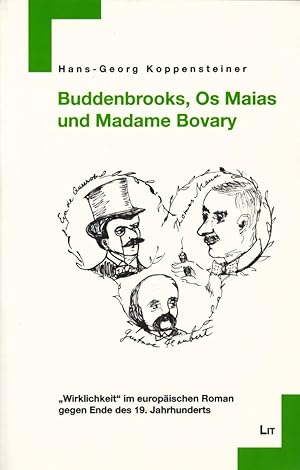 Seller image for Buddenbrooks, Os Maias und Madame Bovary: "Wirklichkeit" im europischen Roman gegen Ende des 19. Jahrhunderts. (= Komparatistik, Band 1). for sale by Buch von den Driesch