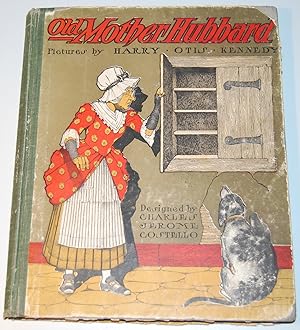 Old Mother Hubbard. The Old Rhymes and Jingles with New Pictures.