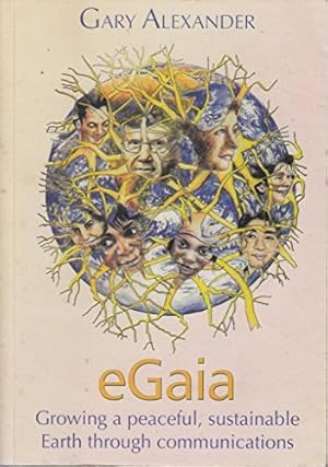 Seller image for EGaia: Growing a Peaceful, Sustainable World Through Communications for sale by WeBuyBooks