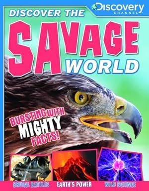 Imagen del vendedor de Discover the Savage World (Discovery Channel) (Discover the World) a la venta por WeBuyBooks