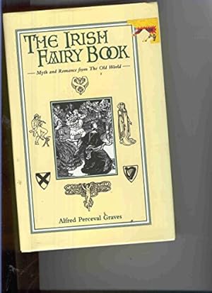 Bild des Verkufers fr Irish Fairy Book: Myth and Romance of the Old World zum Verkauf von WeBuyBooks