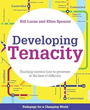 Bild des Verkufers fr Developing Tenacity: Teaching learners how to persevere in the face of difficulty (Pedagogy for a Changing World) zum Verkauf von WeBuyBooks