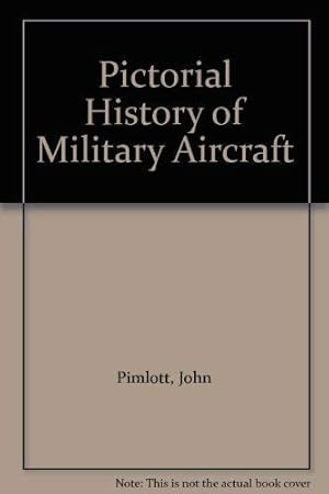 Seller image for pictorial-history-of-military-aircraft for sale by WeBuyBooks