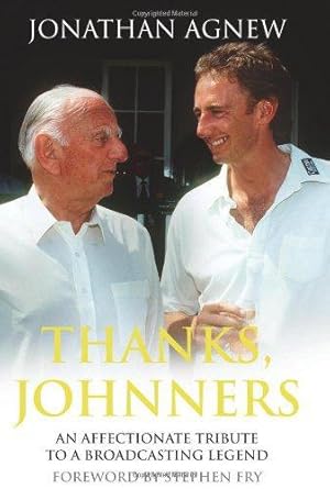 Seller image for Thanks, Johnners: An Affectionate Tribute to a Broadcasting Legend for sale by WeBuyBooks