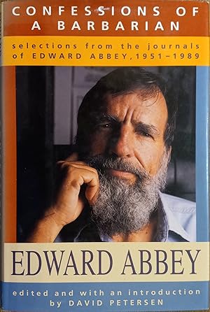 Seller image for Confessions of a Barbarian: Selections from the Journals of Edward Abbey, 1951 - 1989 for sale by The Book House, Inc.  - St. Louis