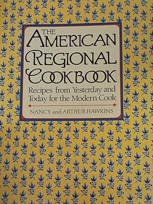 Seller image for The American Regional Cookbook: Recipes from Yesterday and Today for the Modern Cook for sale by The Book House, Inc.  - St. Louis