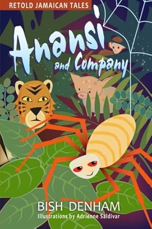 Bild des Verkufers fr Anansi and Company: Retold Jamaican Tales zum Verkauf von WeBuyBooks