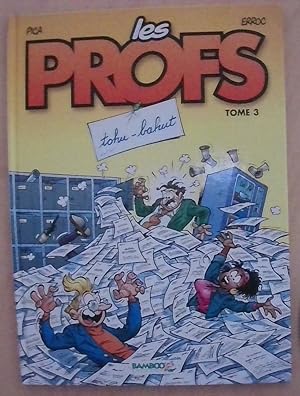 Les Profs, tome 3: Tohu bahut