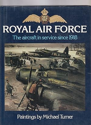Seller image for ROYAL AIR FORCE. THE AIRCRAFT IN SERVICE SINCE 1918 for sale by BOOK NOW