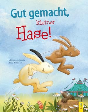 Seller image for Gut gemacht, kleiner Hase! for sale by Berliner Bchertisch eG