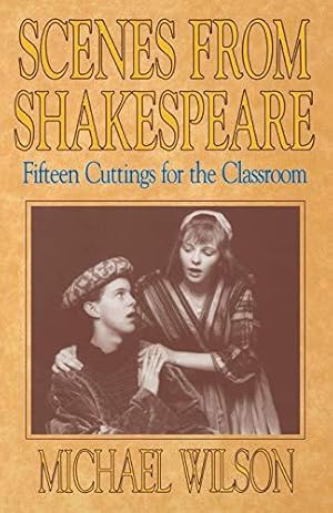 Bild des Verkufers fr Scenes from Shakespeare: Fifteen Cuttings for the Classroom zum Verkauf von WeBuyBooks