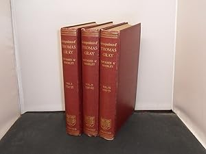 Correspondence of Thomas Gray Edited by the late Paget Toynbee and Felix Whibley, in three volume...