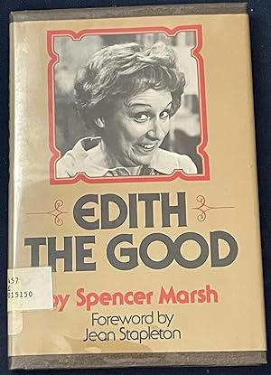 Imagen del vendedor de Edith the Good: The transformation of Edith Bunker from total woman to whole person a la venta por FULFILLINGTHRIFTBOOKHOUSE