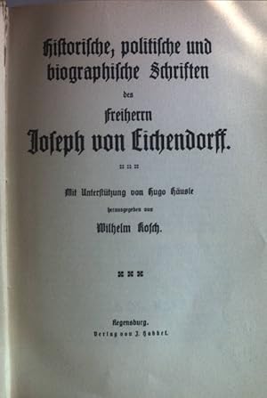 Seller image for Smtliche Werke des Freiherrn Joseph von Eichendorff: Historische, politische und biographische Schriften des Freiherrn Joseph von Eichendorff. for sale by books4less (Versandantiquariat Petra Gros GmbH & Co. KG)