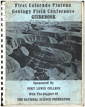 First Colorado Plateau Geology Field Conference Guidebook / Sponsored by Fort Lewis College with ...