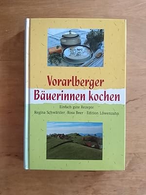 Bild des Verkufers fr Vorarlberger Buerinnen kochen - Einfach gute Rezepte zum Verkauf von Antiquariat Birgit Gerl