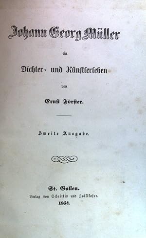 Johann Georg Müller. Ein Dichter- und Künstlerleben.