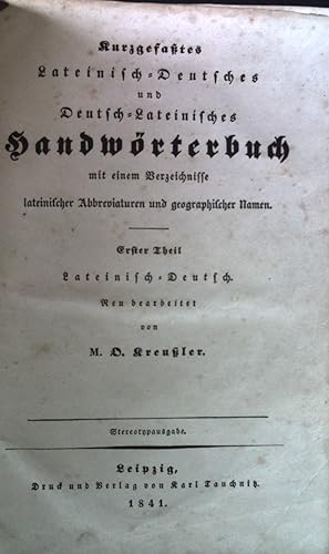 Kurzgefaßtes Lateinisch-Deutsches und Deutsch-Lateinisches Handwörterbuch mit einem Verzeichnisse...