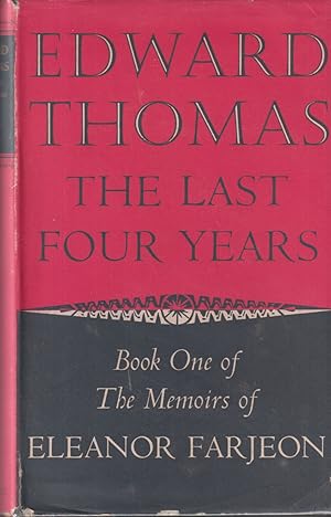 Imagen del vendedor de Edward Thomas - The Last Four Years a la venta por timkcbooks (Member of Booksellers Association)