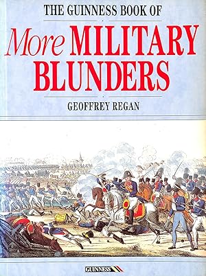 Immagine del venditore per The Guinness Book of More Military Blunders venduto da M Godding Books Ltd