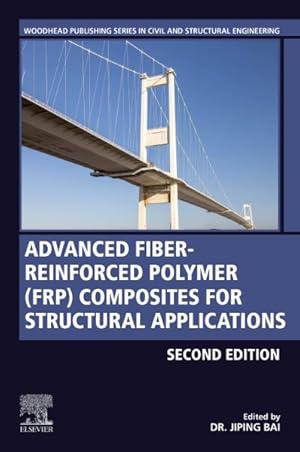 Immagine del venditore per Advanced Fiber-Reinforced Polymer FRP Composites for Structural Applications venduto da GreatBookPricesUK