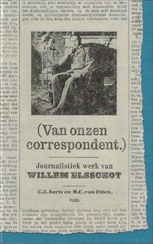 Seller image for (Van Onze Correspondent) Journalistiek Werk Van Willem Elsschot for sale by BOOKSELLER  -  ERIK TONEN  BOOKS