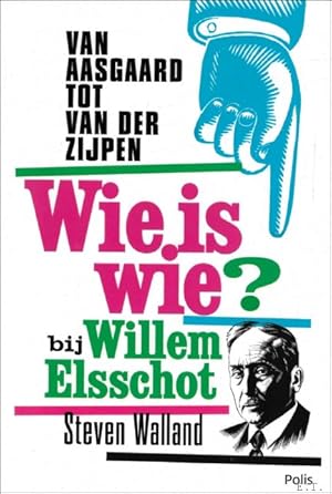 Bild des Verkufers fr Van Aasgaard tot Van der Zijpen. Wie is wie? bij Willem Elsschot zum Verkauf von BOOKSELLER  -  ERIK TONEN  BOOKS