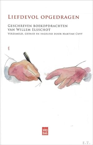 Immagine del venditore per Liefdevol opgedragen : Geschreven boekopdrachten van Willem Elsschot venduto da BOOKSELLER  -  ERIK TONEN  BOOKS