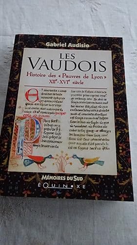 LES VAUDOIS HISTOIRE DES " PAUVRES DE LYON " XIIe - XVIe SIECLE