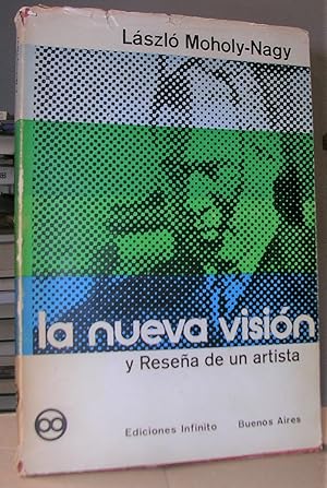 LA NUEVA VISION y Reseña de un artista.