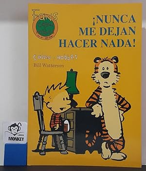 ¡Nunca me dejan hacer nada! Calvin y Hobbes. Fans Nº 25